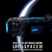 LIFE in S P A CE III by AMA - Alex Music Art
