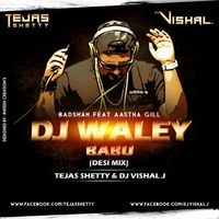 Dj Waley Babu Ft. Aastha Gill (Desi Mix) - Dj Vishal J Remix by DJVISHALJ