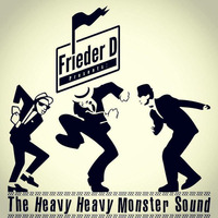 The Heavy Heavy Monster Sound by Frieder D