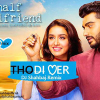 Thodi Der - (love mix) DJ Shahbaj Remix by Mohammad Shahbaj