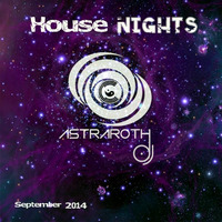 House Nights (Mix Set) by Astraroth