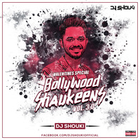 Bollywood Shaukeens Vol - 3 ( Valentines Special ) - Dj Shouki