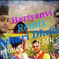Mahari Dhaani [Haryanvi] Remix Dj Money Dubai @ DJ. M.K. Sila by Mani Bamrah
