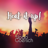 João Goersch - Heat It Up! Setmix by João Goersch
