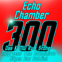 Echochamber 300 (14.09.17) by Saetchmo