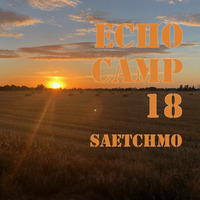 EchoCamp18 - Saetchmo by Saetchmo
