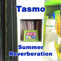 Tasmo - Summer Reverberation by Saetchmo