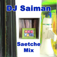 DJ Saiman  - Saetche Mix by Saetchmo