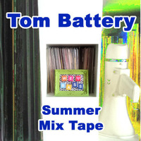 Tom Battery - Summer Mixtape by Saetchmo