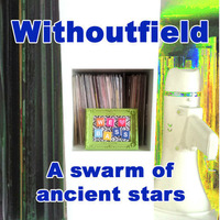 Peter Withoutfield - A Swarm of Ancient Stars by Saetchmo