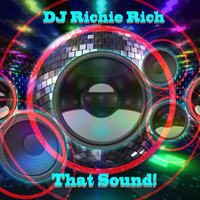 DJ Richie Rich - That Sound! by Richie Rich