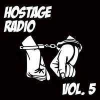 Hostage Radio Vol. 5 - Drew K by Stockholm Syndrome