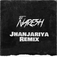 Dj Naresh Jhanjariya Remix by Dj Naresh
