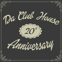 Da ClubHouse 20th anniversary pres Jayffe live !!! by Da Club House