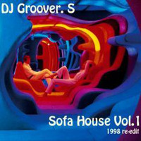 DJ Groover S. “Sofa House Vol.1“ – 1998 by Da Club House