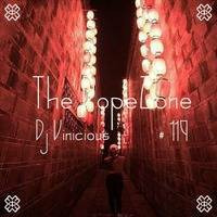 The DopeZone #119 - 11 02 17 - Dj Vinicious by Da Club House