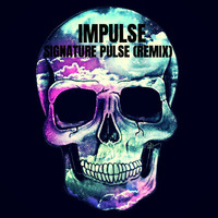 IMPULSE - SIGNATURE PULSE (REMIX) by Sanjay Bhatia