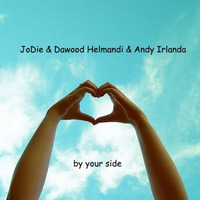 JoDie & Dawood Helmandi & Andy Irlanda - by your side by JoDie