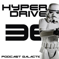 Episode 36 - Le Premier Spin-off Star Wars by Hyperdrive : Le podcast Star Wars et SF !