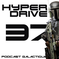 Episode 37 - Le Skywalker Ranch by Hyperdrive : Le podcast Star Wars et SF !