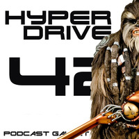 Episode 42 - Les Chroniques Galactiques by Hyperdrive : Le podcast Star Wars et SF !