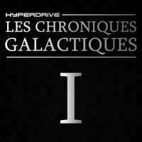 Les Chroniques Galactiques - Episode 1/7 - Un plan sans accrocs by Hyperdrive : Le podcast Star Wars et SF !