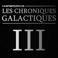 Les Chroniques Galactiques - Episode 3/7 - Delit de fuite by Hyperdrive : Le podcast Star Wars et SF !