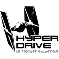 Hyperdrive : par quel épisode commencer ce podcast ? by Hyperdrive : Le podcast Star Wars et SF !