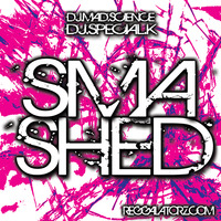SMASHED by Mad Science &amp; Special K (2011 Top 40 Mix) by Sound By Science