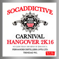 CARNIVAL HANGOVER 2K16 by Mad Science Music and Bacchanal Nation (2016 Soca Mix) by Sound By Science