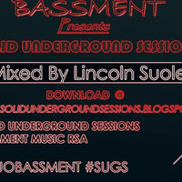 #1 Mixed By Lincoln Suole.#SUGS by BASSMENT Music RSA
