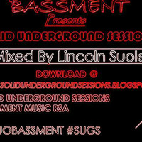 #5 Mixed By Lincoln Suole #SUGS by BASSMENT Music RSA