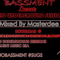 #6 Mixed By Masterdee #SUGS by BASSMENT Music RSA