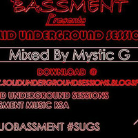 #7 Guest Mix By Mystic G  #SUGS by BASSMENT Music RSA