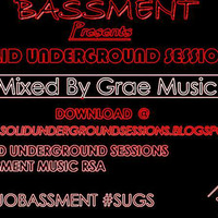 #10 Guest Mix By Grae Music #SUGS by BASSMENT Music RSA