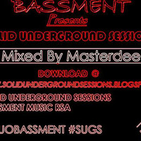 #12 Mixed By Masterdee #SUGS by BASSMENT Music RSA