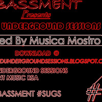 #16 Mixed By Musica Mostro #SUGS by BASSMENT Music RSA
