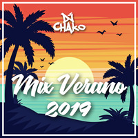 Mix Verano 2019 - DJ Chako by DJ Chako