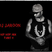 HIP HOP MIX PART 4 by DJ JAROON