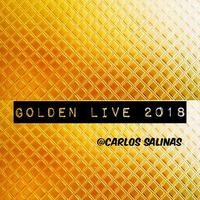 @CARLOS SALINAS 2018  # GOLDEL LIVE 1 by Carlos Acosta Salinas