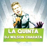La Quinta - Aqui No Estas - Dj Wilson Charata - (Extended Version) - 2 by Wilson Aoad - Sound The Best