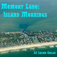 Memory Lane - Island Mornings by Lucien J. Grillo