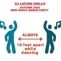 Autumn 2020 New Music Dance Party by Lucien J. Grillo