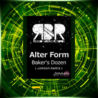 Alter-Form - Baker's Dozen (Jordon's Filthy Bakers Man Mix) Religion Breaks [20-3-2018] by Jordon Robertson