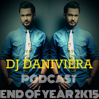 DJ DANIVIERA PODCAST END OF YEAR 2K15 by Dj daniViera