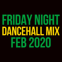 Dj Shamann - Friday Night Dancehall (Feb. 2020) by Dj Shamann