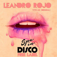 SPA IN DISCO - #025 - with me (Original Mix) - LEANDRO ROJO - FREE DOWNLOAD !!! - hearthis.at by Leandro Rojo