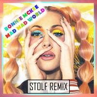 Bonnie McKee - Mad Mad World (STOLF remix) by STOLF