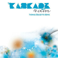 Kaskade - 4 am (Thomas Bassetto Remix) by Thomas Bassetto