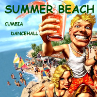 SUMMER BEACH PARTY  ( Dancehall Cumbia Y mas) by jghii